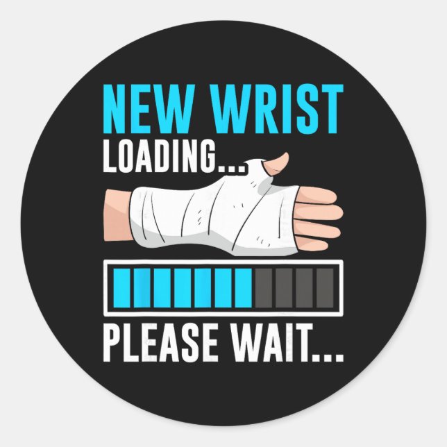 New Wrist Loading... Please Wait... Broken Arm Cas Runder Aufkleber (Vorderseite)