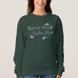 New Year, Better Me Soft Pastel Motivational  Sweatshirt