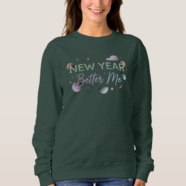 New Year, Better Me Soft Pastel Motivational  Sweatshirt (Vorderseite)