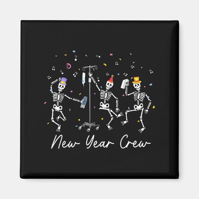 New Year Crew Skeleton Nurse Crew Er Icu New Year  Magnet (Vorne)