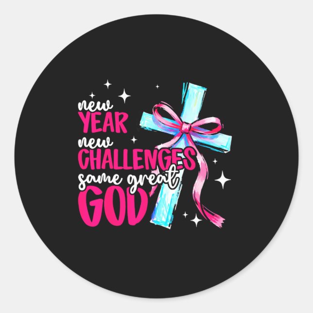 New Year New Challenges Sam Great God Christian Ne Runder Aufkleber (Vorderseite)