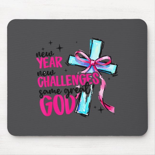 New Year New Challenges Same Great God Happy New Y Mousepad (Vorne)