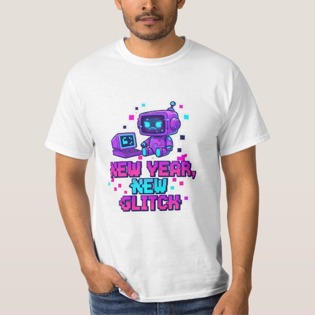 New Year, New Glitch - 2026 Anti-Resolution Motto T-Shirt (Vorderseite)