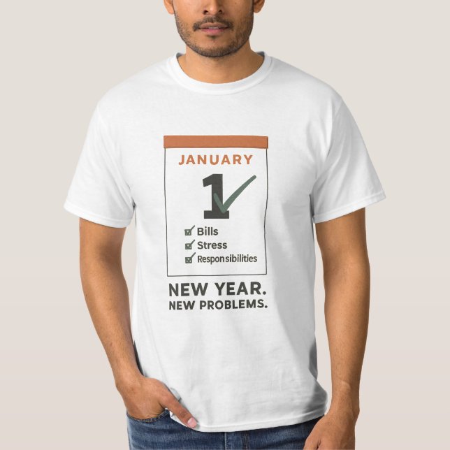New Year New Problems Minimal Humor T-Shirt (Devant)