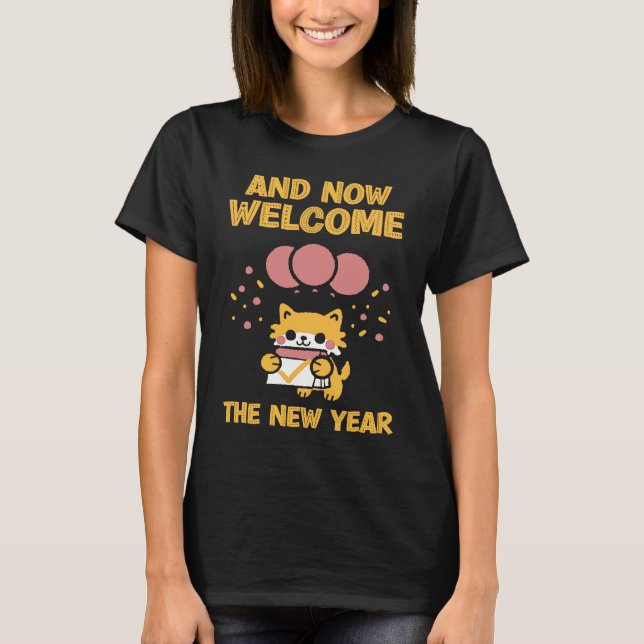 New Year of the Cat Chinese Zodiac Now welcome the T-Shirt (Vorderseite)
