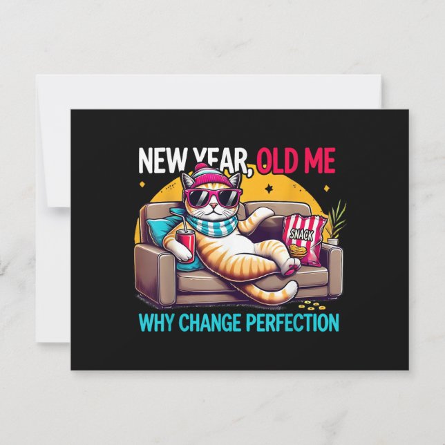 New Year Old Me Why Change Perfection Funny Humor  (Vorderseite)
