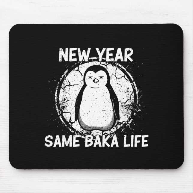 New Year Same Baka Life Baka Penguin  Mousepad (Vorne)