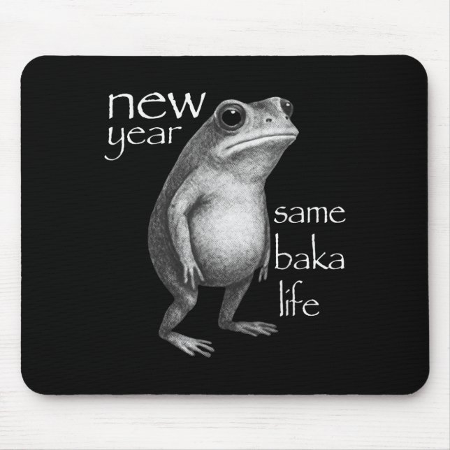 New Year Same Baka Life Funny Frog Joke  Mousepad (Vorne)