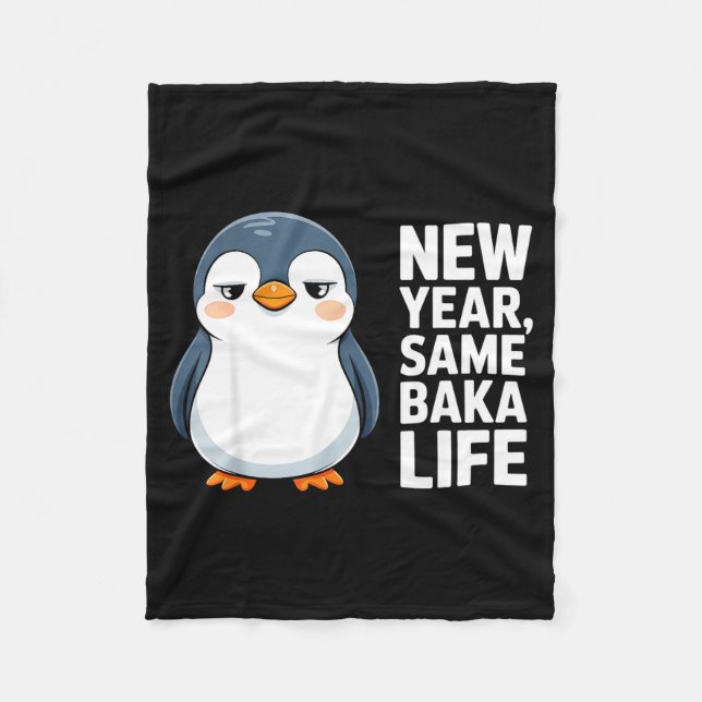 New Year Same Baka Life Funny Penguin Anime Style  Fleecedecke (Vorderseite)