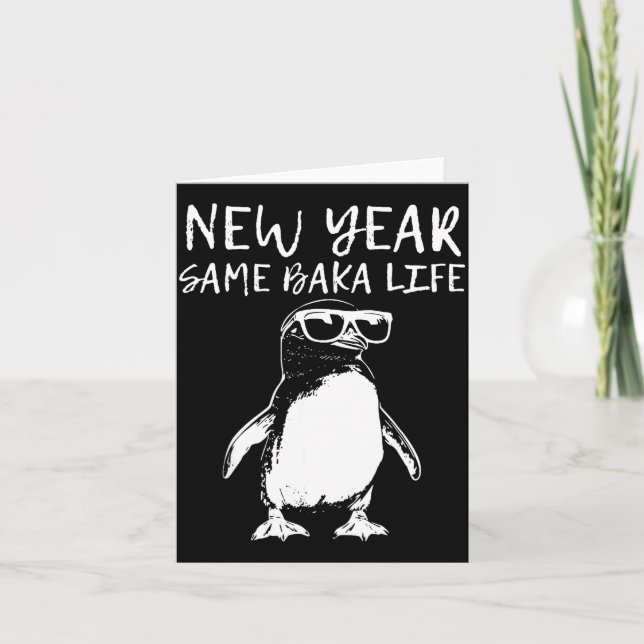 New Year Same Baka Life Funny Penguin Joke  Karte (Vorderseite)