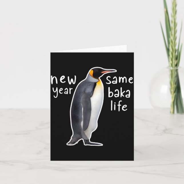 New Year Same Baka Life Funny Penguin  Karte (Vorderseite)