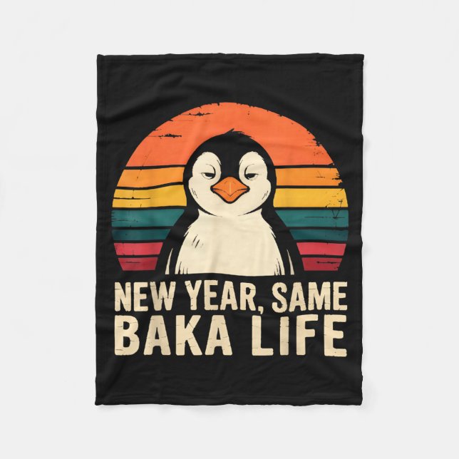 New Year Same Baka Life Penguin Joke  Fleecedecke (Vorderseite)