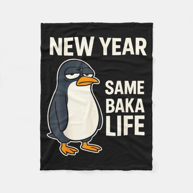 New Year Same Baka Life Penguin Joke  Fleecedecke (Vorderseite)