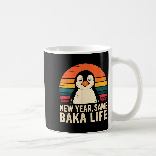 New Year Same Baka Life Penguin Joke  Kaffeetasse (Rechts)