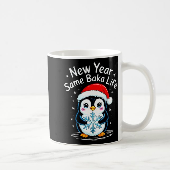 New Year Same Baka Life Penguin Joke  Kaffeetasse (Rechts)