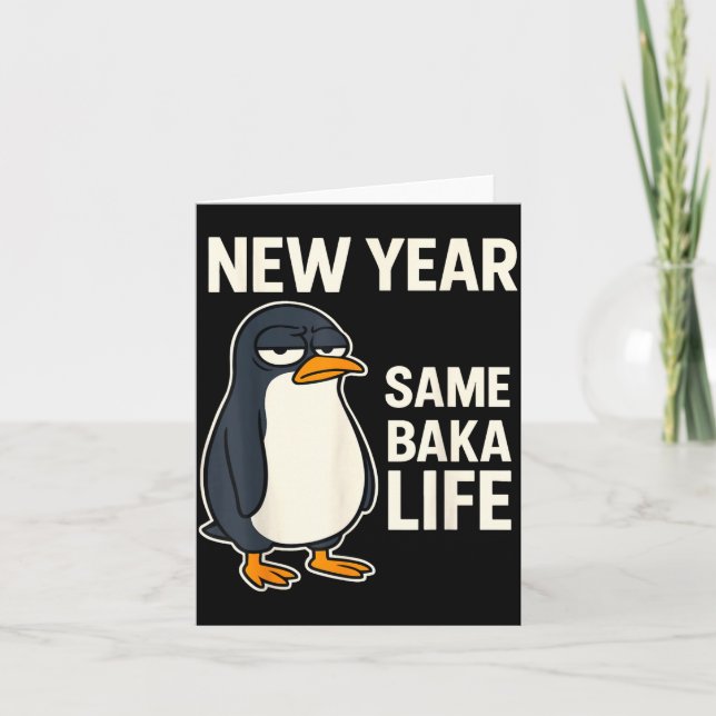 New Year Same Baka Life Penguin Joke  Karte (Vorderseite)