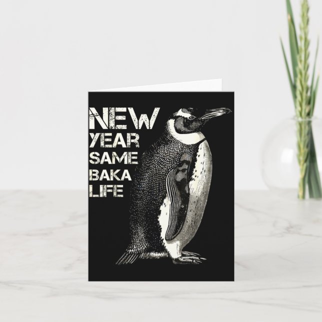 New Year Same Baka Life Penguin Joke Sarcastic Mem Karte (Vorderseite)