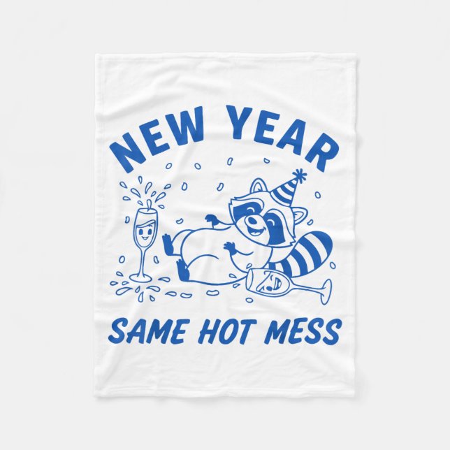 New Year Same Hot Mess Raccoon Fun Party  Fleecedecke (Vorderseite)