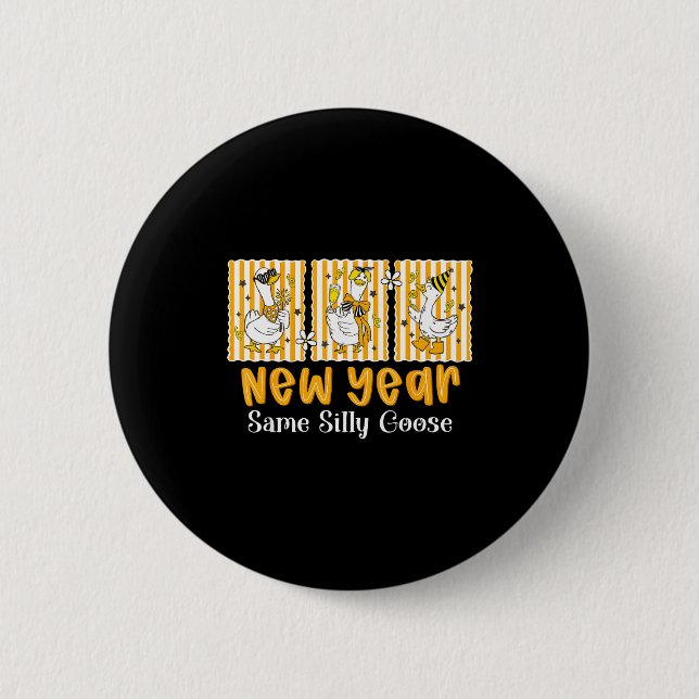New Year Same Silly Goose Funny 2026 New Year Teac Button (Vorderseite)