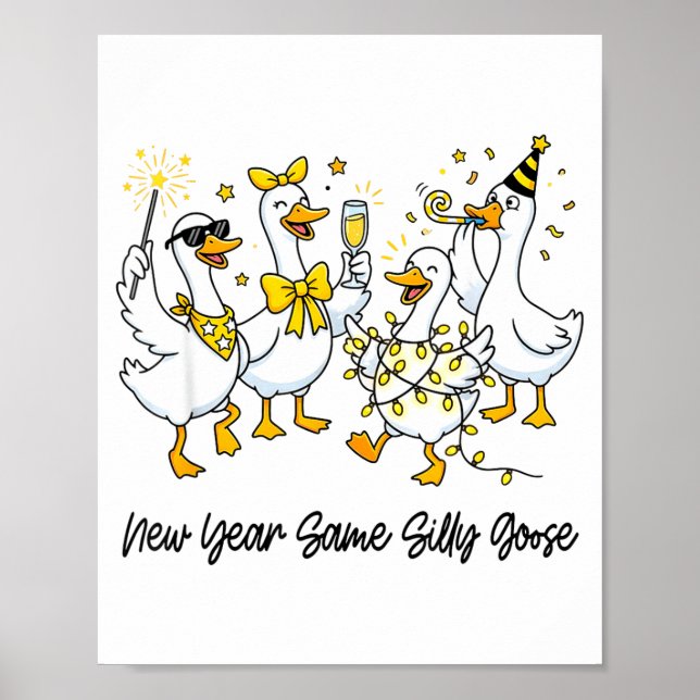 New Year Same Silly Goose Funny 2026 New Year Teac Poster (Vorne)