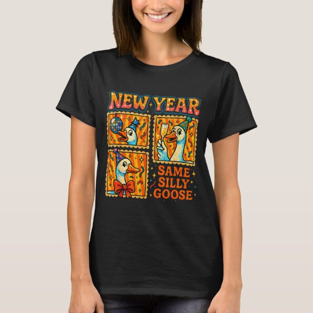 New Year Same Silly Goose Funny Retro Party Gift  T-Shirt (Vorderseite)