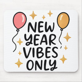 "New Year Vibes Only" Mouse Pad Mousepad