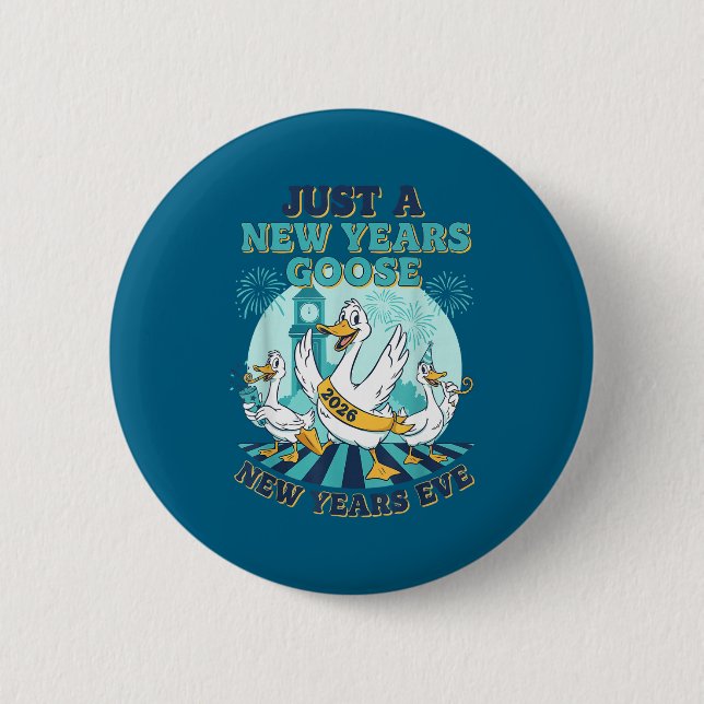 New Years Goose 2026 Celebration Fun  Button (Vorderseite)