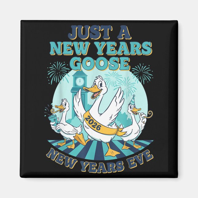 New Years Goose 2026 Celebration Fun  Magnet (Vorne)