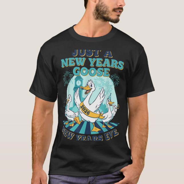New Years Goose 2026 Celebration Fun  T-Shirt (Vorderseite)
