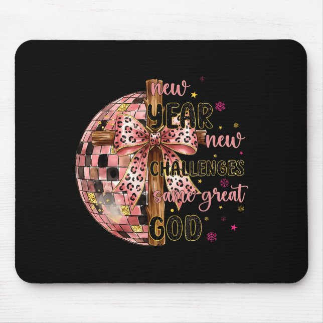 New Years New Challenges Same Great God Christian  Mousepad (Vorne)