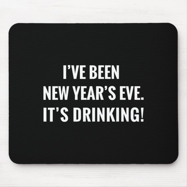 New Year's Party Gift Funny Drinking Tipsy Celebra Mousepad (Vorne)