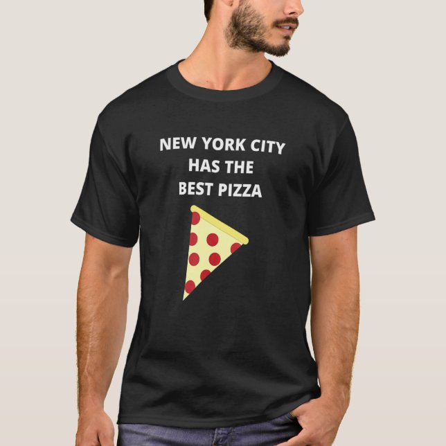 New York City hat die beste Pizza T-Shirt (Vorderseite)