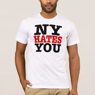 New York hasst Sie T - Shirt