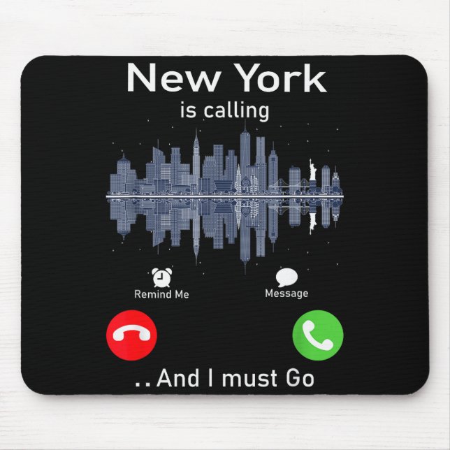 New York Is Calling And I Must Go Funny Traveling  Mousepad (Vorne)