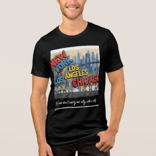 New York Los Angeles Chicago - Carry Our City Tri-Blend Shirt