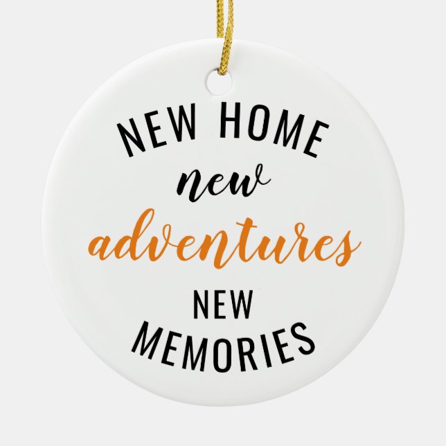 New Zuhause New Adventure Neue Erinnerungen Erwärm Keramik Ornament (Vorne)