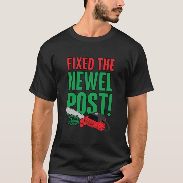 Newel Post Is Fixed! Classic T-Shirt (Vorderseite)