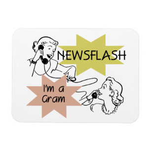 Newsflash Ich bin ein Gram Geschenke Magnet