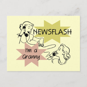 Newsflash Ich bin ein Granny T - Shirt und Geschen Postkarte