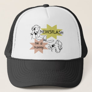 Newsflash Ich bin ein Kindermädchen T-Shirts und G Truckerkappe