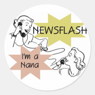 Newsflash Ich bin ein Nana-T - Shirt und -Geschenk Runder Aufkleber