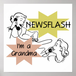 Newsflash Ich bin ein Oma T - Shirt und Geschenke Poster
