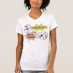 Newsflash, ich bin eine Oma T-Shirts und Geschenke