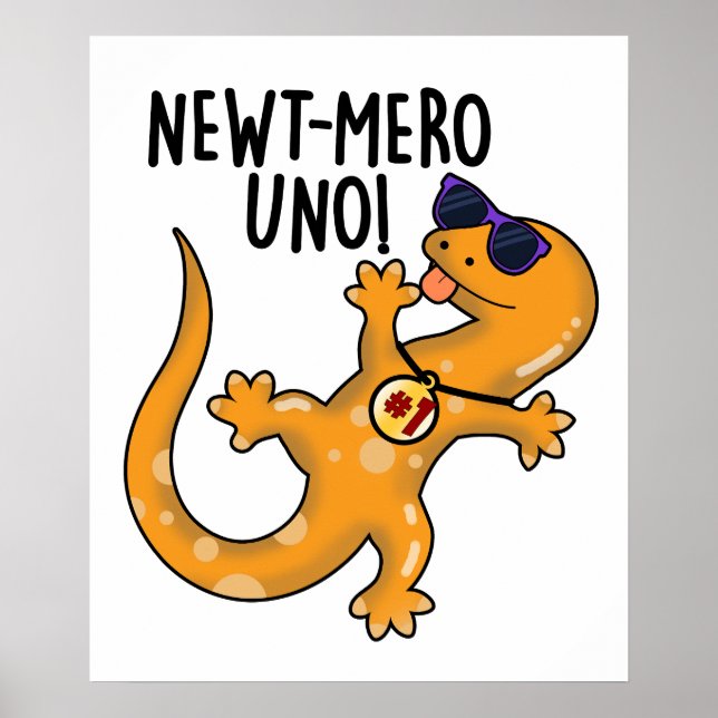 Newt-mero Uno Funny Newt Pun Poster (Vorne)
