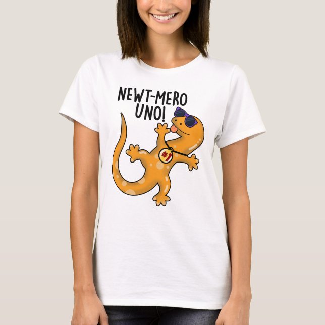 Newt-mero Uno Funny Newt Pun T-Shirt (Vorderseite)