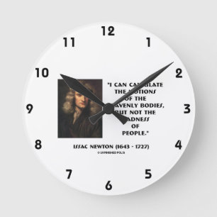 Newton berechnet Motive, die von Menschen zitiert Runde Wanduhr