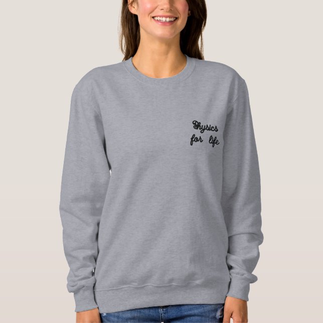 Newtons erstes Motionsgesetz Besticktes Sweatshirt (Vorderseite)