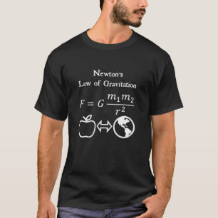 Newton's Law of Gravitation Physics Engineer and S T-Shirt