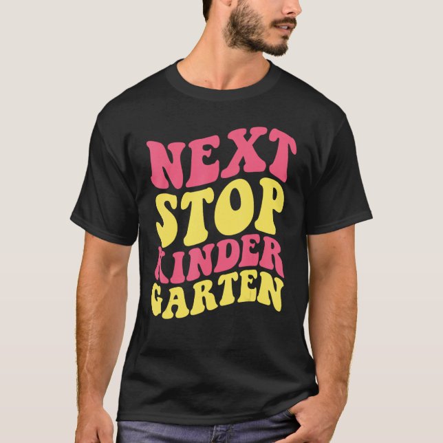 Next Stop Kindergarten Preschool Graduation 2023 B T-Shirt (Vorderseite)