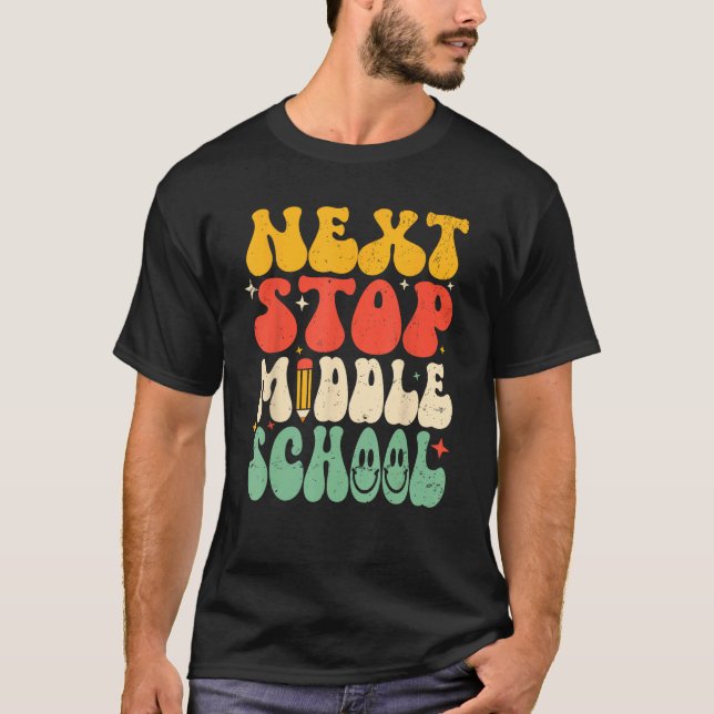 Next Stop Middle School Elementary School Graduati T-Shirt (Vorderseite)